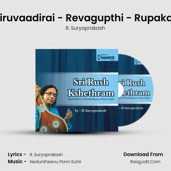 Thiruvaadirai - Revagupthi - Rupakam MP3 Song by R. Suryaprakash Cover