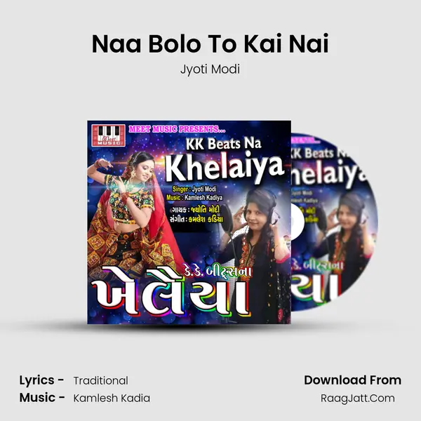 Naa Bolo To Kai Nai mp3 song