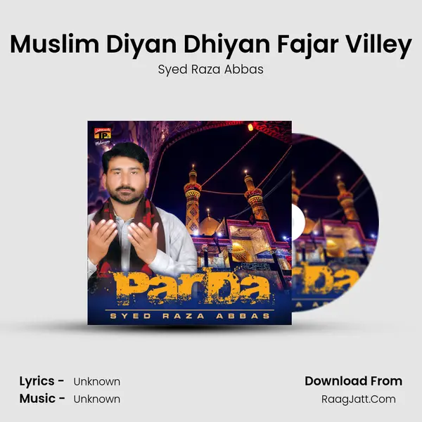 Muslim Diyan Dhiyan Fajar Villey MP3 Song by Syed Raza Abbas Cover