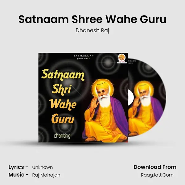 Satnaam Shree Wahe Guru - Dhanesh Raj