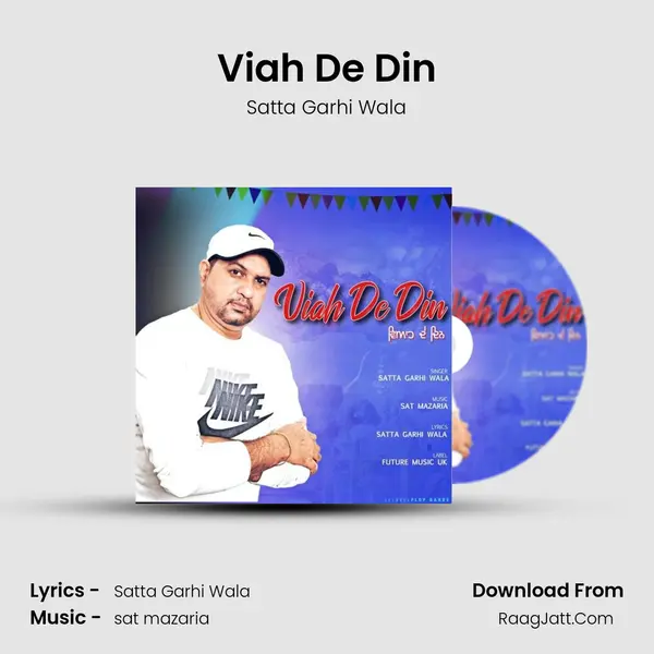 Viah De Din - Satta Garhi Wala