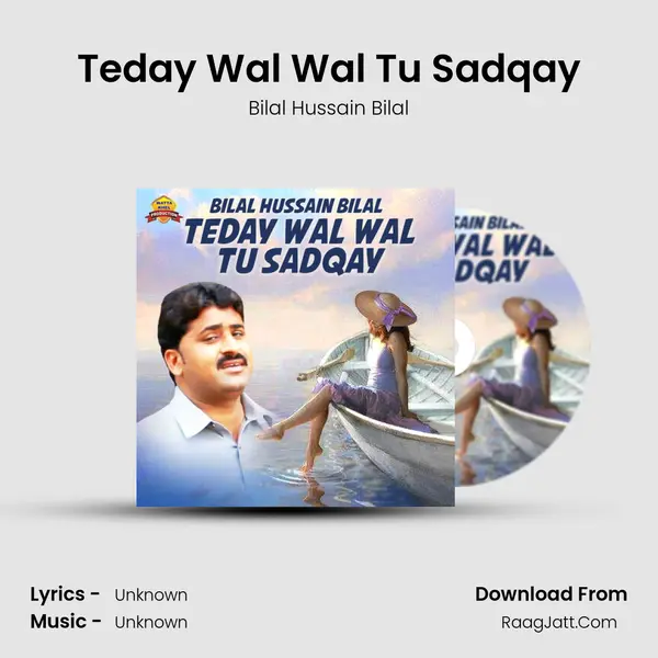 Teday Wal Wal Tu Sadqay - Single - Bilal Hussain Bilal