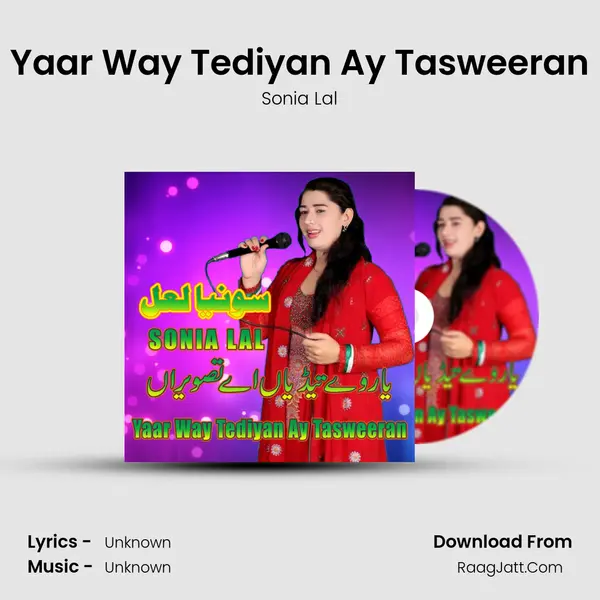 Yaar Way Tediyan Ay Tasweeran - Single - Sonia Lal