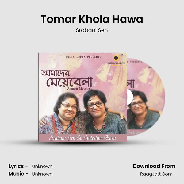 Tomar Khola Hawa MP3 Song by Srabani Sen Cover