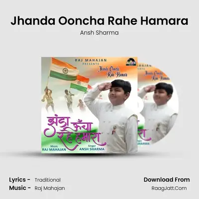 Jhanda Ooncha Rahe Hamara - Ansh Sharma