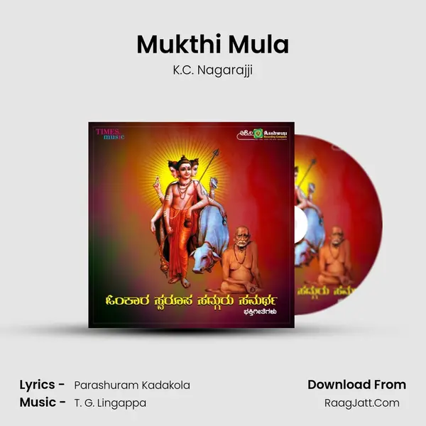Mukthi Mula MP3 Song by K.C. Nagarajji Cover