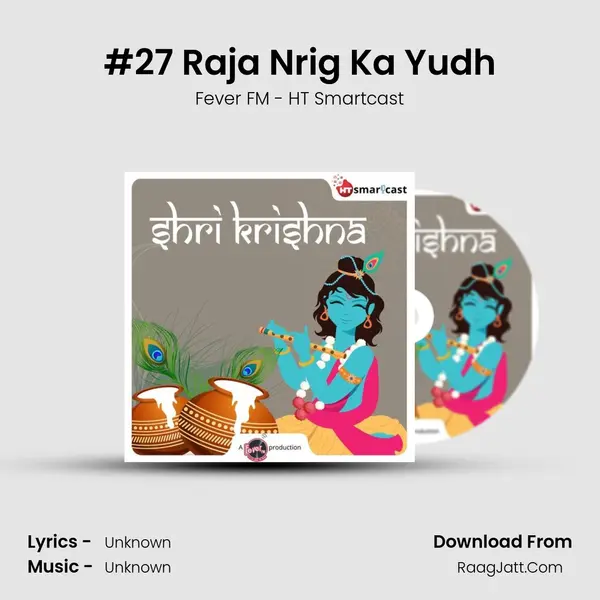 #27 Raja Nrig Ka Yudh MP3 Song by Fever FM - HT Smartcast Cover