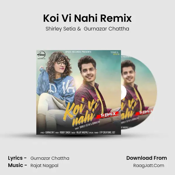 Koi Vi Nahi Remix MP3 Song by Shirley Setia Cover