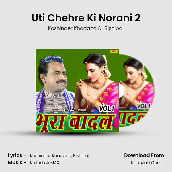 Uti Chehre Ki Norani 2 MP3 Song by Koshinder Khadana Cover