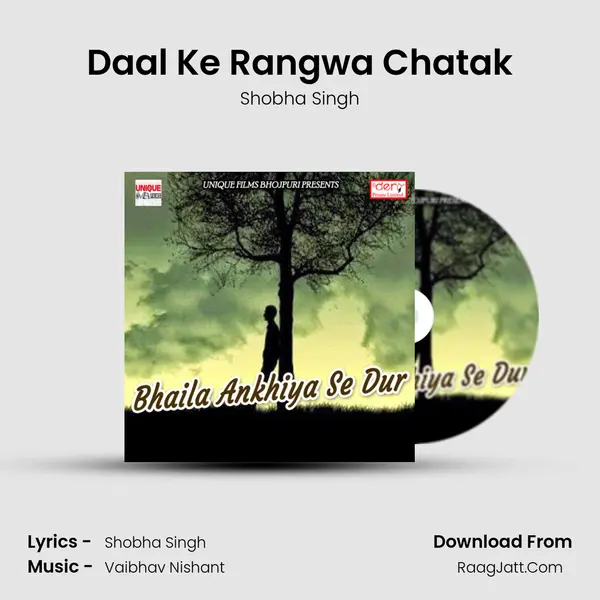 Daal Ke Rangwa Chatak MP3 Song by Shobha Singh Cover