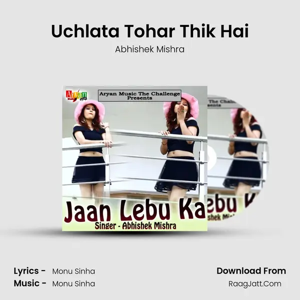 Uchlata Tohar Thik Hai MP3 Song by Abhishek Mishra Cover