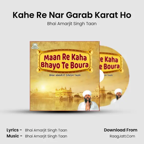 Kahe Re Nar Garab Karat Ho MP3 Song by Bhai Amarjit Singh Taan Cover