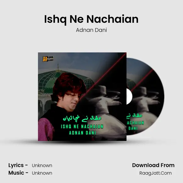 Ishq Ne Nachaian - Adnan Dani