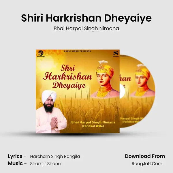 Shiri Harkrishan Dheyaiye - Bhai Harpal Singh Nimana