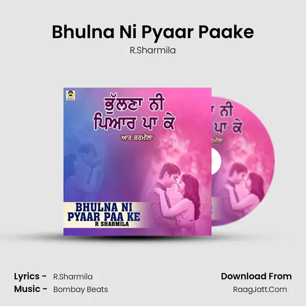 Bhulna Ni Pyaar Paake - R.Sharmila