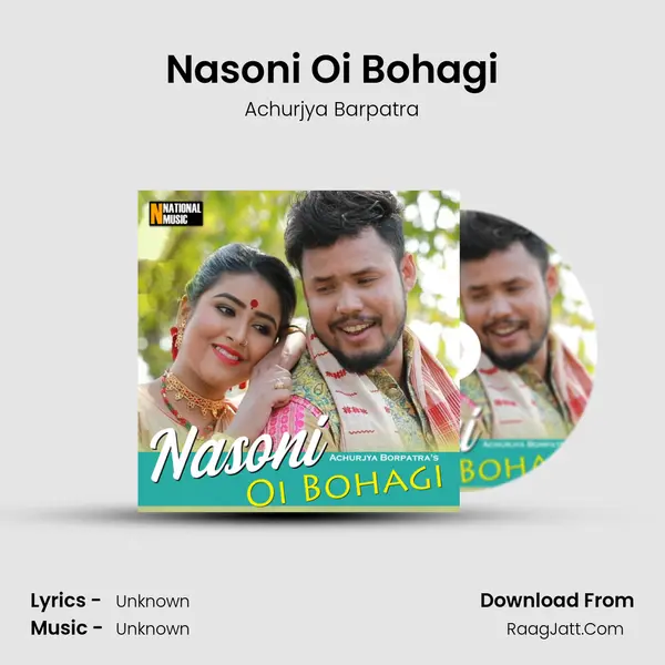 Nasoni Oi Bohagi - Single - Achurjya Barpatra
