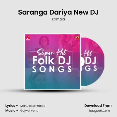 Saranga Dariya New DJ MP3 Song by Komala Cover