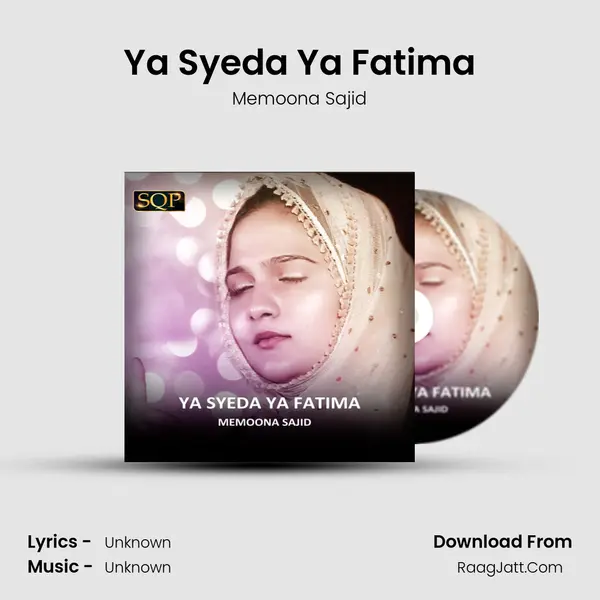Ya Syeda Ya Fatima MP3 Song by Memoona Sajid Cover