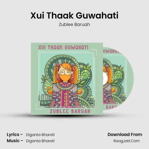 Xui Thaak Guwahati - Zublee Baruah