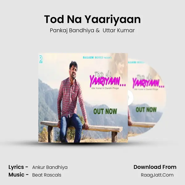 Tod Na Yaariyaan MP3 Song by Pankaj Bandhiya Cover