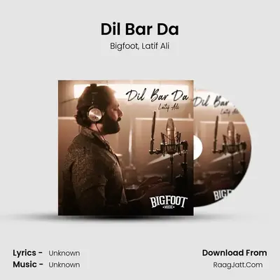 Dil Bar Da MP3 Song by Bigfoot Cover