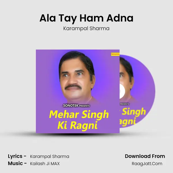 Ala Tay Ham Adna MP3 Song by Karampal Sharma Cover