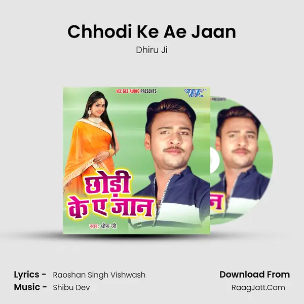 Chhodi Ke Ae Jaan MP3 Song by Dhiru Ji Cover