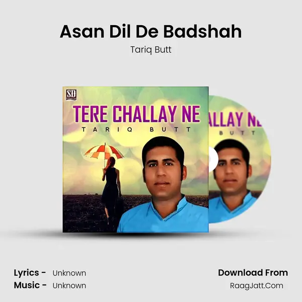 Asan Dil De Badshah MP3 Song by Tariq Butt Cover