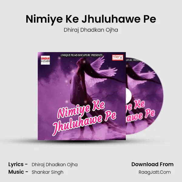 Nimiye Ke Jhuluhawe Pe MP3 Song by Dhiraj Dhadkan Ojha Cover
