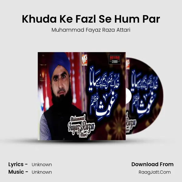 Khuda Ke Fazl Se Hum Par MP3 Song by Muhammad Fayaz Raza Attari Cover