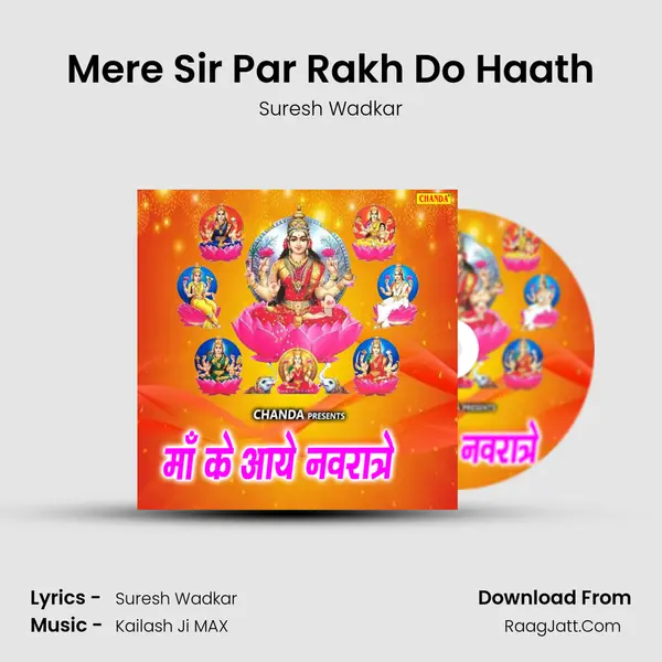 Mere Sir Par Rakh Do Haath MP3 Song by Suresh Wadkar Cover