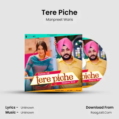 Tere Piche MP3 Song by Manpreet Waris Cover