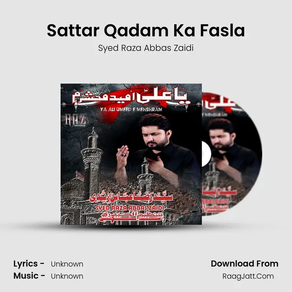 Sattar Qadam Ka Fasla MP3 Song by Syed Raza Abbas Zaidi Cover