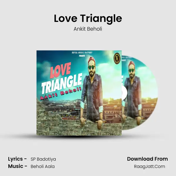 Love Triangle MP3 Song by Ankit Beholi Cover