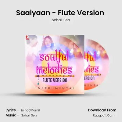 Saaiyaan - Flute Version (Instrumental) MP3 Song by Sohail Sen Cover