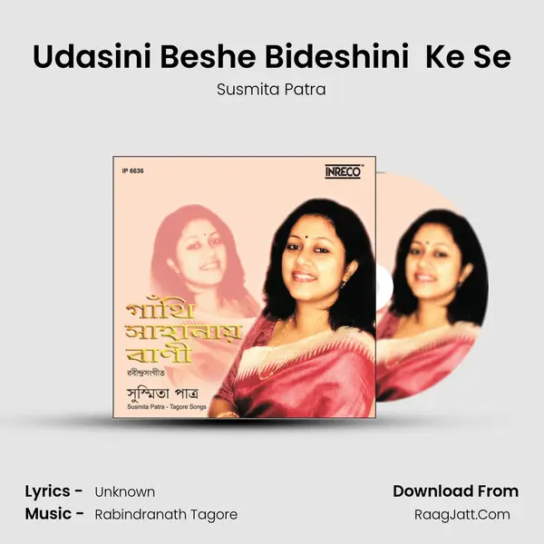 Udasini Beshe Bideshini  Ke Se mp3 song