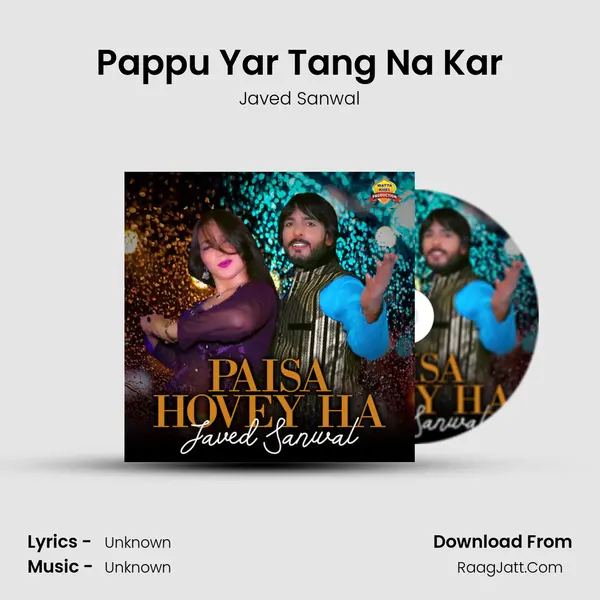 Pappu Yar Tang Na Kar MP3 Song by Javed Sanwal Cover