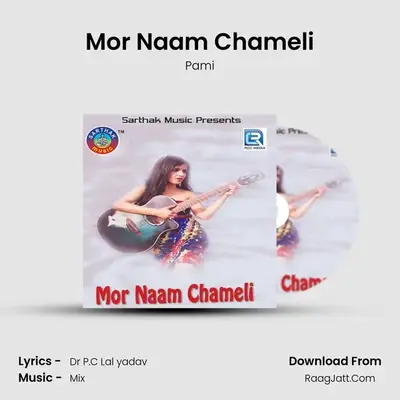 Mor Naam Chameli MP3 Song by Pami Cover
