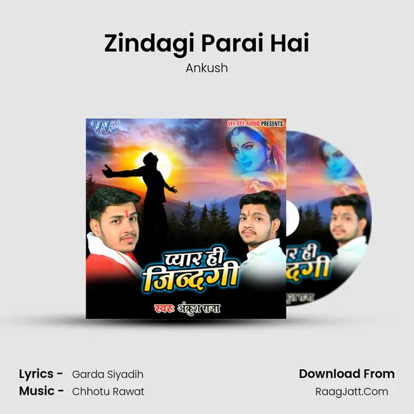 Zindagi Parai Hai MP3 Song by Ankush Cover