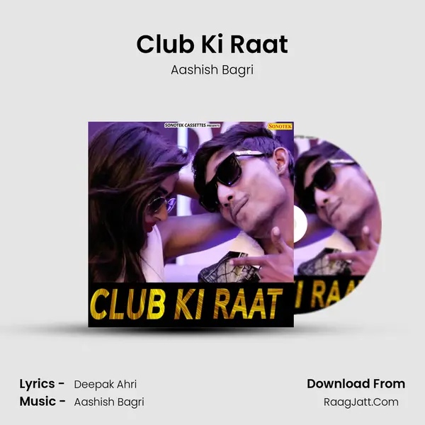 Club Ki Raat - Aashish Bagri