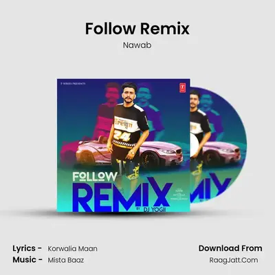 Follow Remix MP3 Song by Nawab Cover