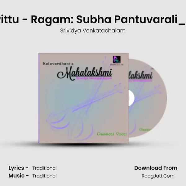 Ennapeyarittu - Ragam: Subha Pantuvarali_Talam: Adi MP3 Song by Srividya Venkatachalam Cover