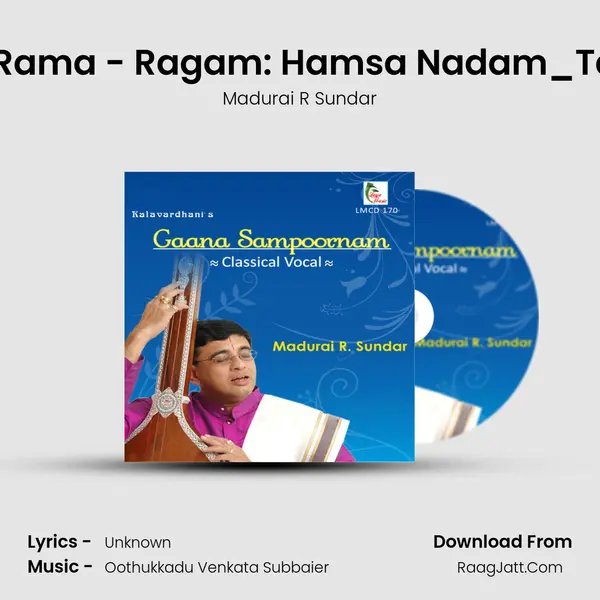 Kalyana Rama - Ragam: Hamsa Nadam_Talam: Adi MP3 Song by Madurai R Sundar Cover