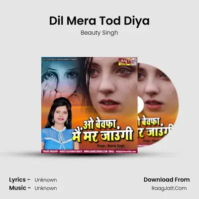 Dil Mera Tod Diya MP3 Song by Beauty Singh Cover