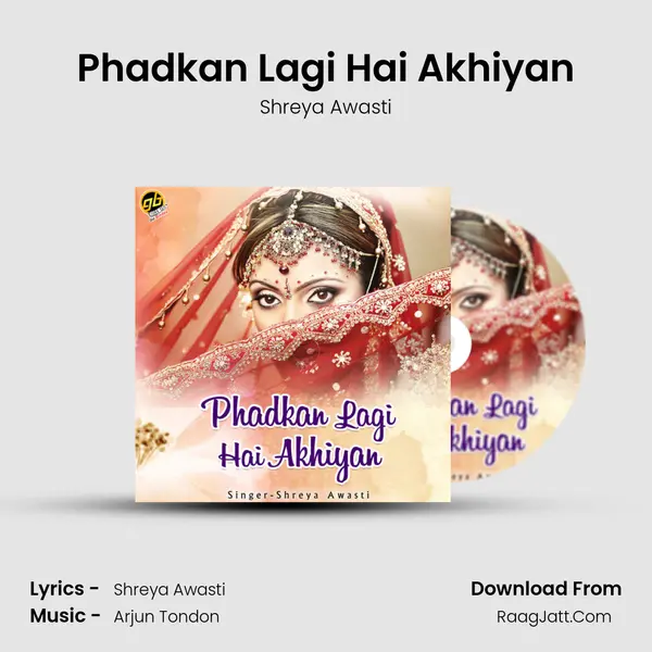 Phadkan Lagi Hai Akhiyan - Shreya Awasti