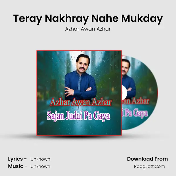 Teray Nakhray Nahe Mukday MP3 Song by Azhar Awan Azhar Cover