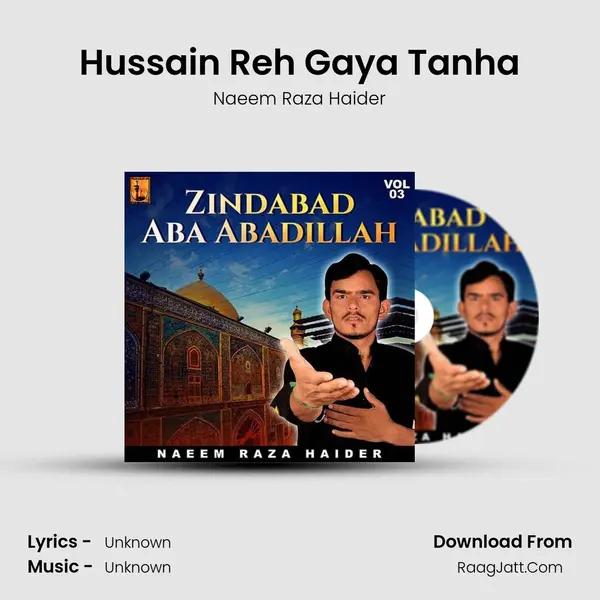 Hussain Reh Gaya Tanha MP3 Song by Naeem Raza Haider Cover