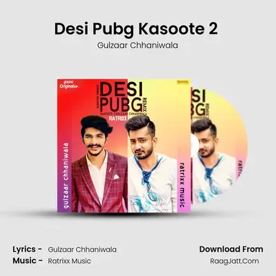 Desi Pubg Kasoote 2 (Remix By Ratrixx) - Gulzaar Chhaniwala
