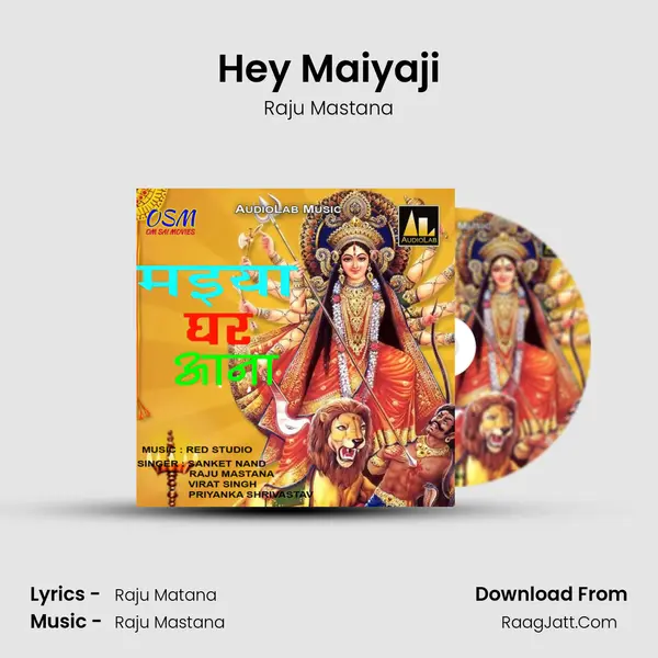 Hey Maiyaji MP3 Song by Raju Mastana Cover