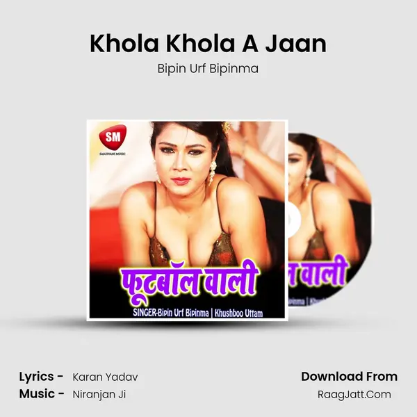 Khola Khola A Jaan mp3 song